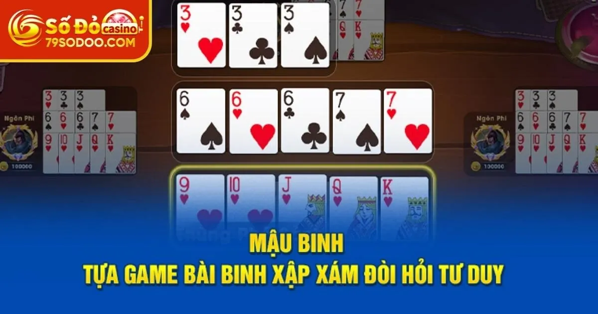 Sơ lược về bài Mậu Binh 79Sodo